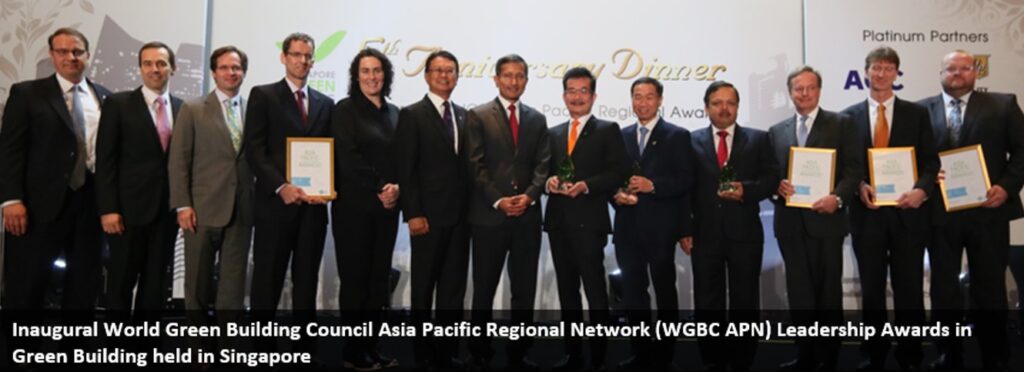 2014 2 Inaugural World Green Building Council Asia Pacific Regional Network WGBC APN Leadership Awards in Green Building held in Singapore