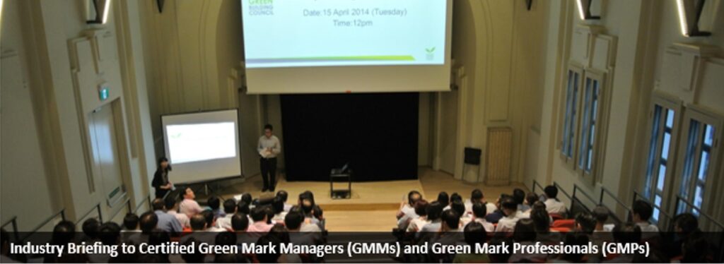 2014 5 Industry Briefing to Certified Green Mark Managers GMMs and Green Mark Professionals GMPs
