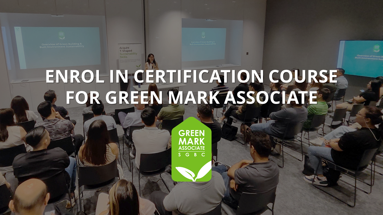 Green Mark Associate Certification Course - Singapore Green Building ...